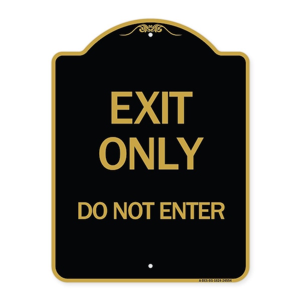 Designer Series Sign-Exit Do Not Enter, Black & Gold Aluminum Sign, 18" H, BG-1824-24554